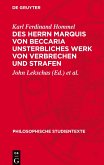 Des Herrn Marquis von Beccaria unsterbliches Werk von Verbrechen und Strafen