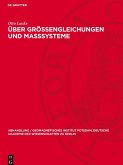 Über Größengleichungen und Maßsysteme Über Größengleichungen und Maßsysteme