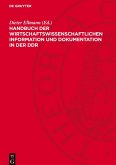 Handbuch der wirtschaftswissenschaftlichen Information und Dokumentation in der DDR