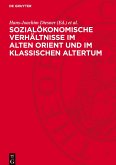 Sozialökonomische Verhältnisse im Alten Orient und im klassischen Altertum