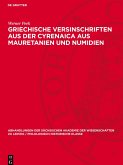 Griechische Versinschriften aus der Cyrenaica aus Mauretanien und Numidien Griechische Versinschriften aus der Cyrenaica aus Mauretanien und Numidien