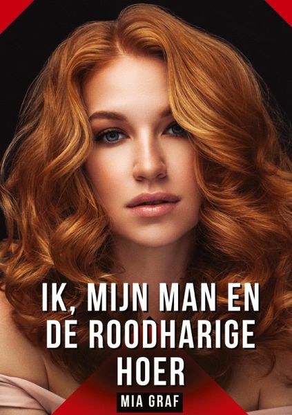 Ik, mijn man en de roodharige hoer