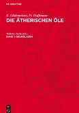 Die ätherischen Öle, Band 1, Grundlagen