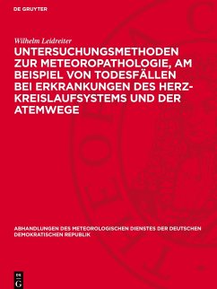 Cover Untersuchungsmethoden zur Meteoropathologie, am Beispiel von Todesfällen bei Erkrankungen des Herz-Kreislaufsystems und der Atemwege