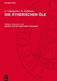 Die ätherischen Öle, Band 6, Die Öle der Dikotyledonen