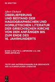 Überlieferung und Bestand der hagiographischen und homiletischen Literatur der griechischen Kirche von den Anfängen bis zum Ende des 16. Jahrhunderts, Band 3, Hälfte 2, Lieferung 1./2., Die Überlieferung