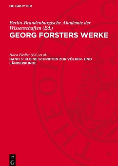 Georg Forsters Werke, Band 5, Kleine Schriften zur Völker- und Länderkunde - Forster, Georg