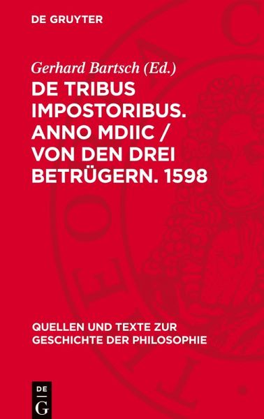 De tribus impostoribus. Anno MDIIC / Von den drei Betrügern. 1598 De tribus impostoribus. Anno MDIIC / Von den drei Betrügern. 1598