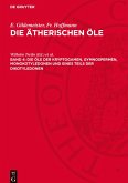 Die ätherischen Öle, Band 4, Die Öle der Kryptogamen, Gymnospermen, Monokotyledonen und eines Teils der Dikotyledonen