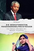 Die bedeutendsten Friedensnobelpreisträger - Das perfekte Geschenk für Männer und Frauen zu Weihnachten und Geburtstag Die bedeutendsten Friedensnobelpreisträger - Das perfekte Geschenk für Männer und Frauen zu Weihnachten und Geburtstag