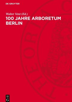 100 Jahre Arboretum Berlin