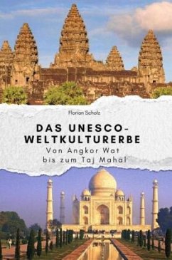 Cover Das UNESCO-Weltkulturerbe - Das perfekte Geschenk für Männer und Frauen zu Weihnachten und Geburtstag