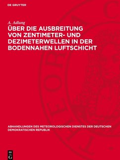 Cover Über die Ausbreitung von Zentimeter- und Dezimeterwellen in der bodennahen Luftschicht