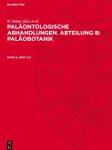 Paläontologische Abhandlungen. Abteilung B: Paläobotanik, Band 3, Heft 3/4, Paläontologische Abhandlungen. Abteilung B: Paläobotanik Band 3, Heft 3/4 Paläontologische Abhandlungen. Abteilung B: Paläobotanik, Band 3, Heft 3/4, Paläontologische Abhandlungen. Abteilung B: Paläobotanik Band 3, Heft 3/4