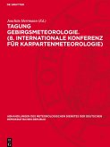 Tagung Gebirgsmeteorologie. (8. Internationale Konferenz für Karpartenmeteorologie)