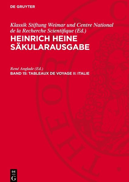 Heinrich Heine Säkularausgabe, Band 15, Tableaux de voyage II: Italie