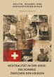 Neutralität in der Krise: Die Schweiz... - Bild 1