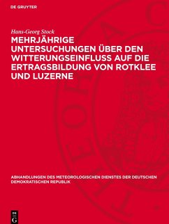 Cover Mehrjährige Untersuchungen über den Witterungseinfluß auf die Ertragsbildung von Rotklee und Luzerne