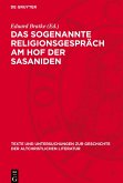 Das sogenannte Religionsgespräch am Hof der Sasaniden