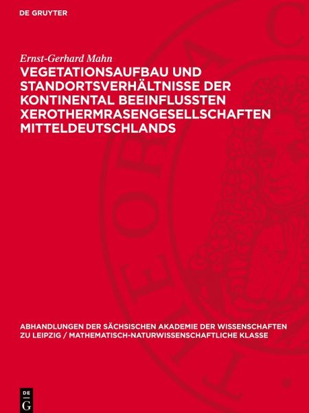 Vegetationsaufbau und Standortsverhältnisse der kontinental beeinflußten Xerothermrasengesellschaften Mitteldeutschlands