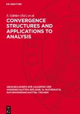 Convergence Structures and Applications to Analysis