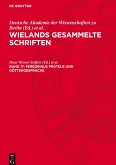 Wielands gesammelte Schriften, Band 17, Peregrinus Proteus und Göttergespräche Wielands gesammelte Schriften, Band 17, Peregrinus Proteus und Göttergespräche