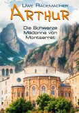 ARTHUR - Die Schwarze Madonna von Montserrat