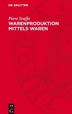 Warenproduktion mittels Waren Warenproduktion mittels Waren