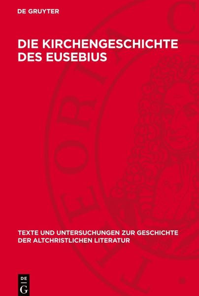 Die Kirchengeschichte des Eusebius Die Kirchengeschichte des Eusebius