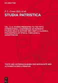 Studia Patristica, Vol. XI./2, Papers presented to the Fifth International Conference on Patristic Studies held in Oxford 1967, Part II: Classica, Philosophica et Ethica, Theologica, Augustiniana