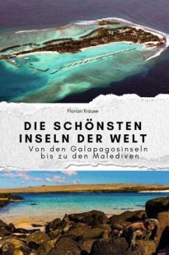 Cover Die schönsten Inseln der Welt - Das perfekte Geschenk für Männer und Frauen zu Weihnachten und Geburtstag