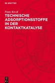 Technische Adsorptionsstoffe in der Kontaktkatalyse Technische Adsorptionsstoffe in der Kontaktkatalyse