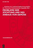 Probleme der Züchtung und des Anbaus von Gemüse