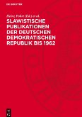 Slawistische Publikationen der Deutschen Demokratischen Republik bis 1962