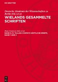 Wielands gesammelte Schriften, Band 9, M. Tullius Cicero's Sämtliche Briefe, Band 1 und 2 Wielands gesammelte Schriften, Band 9, M. Tullius Cicero's Sämtliche Briefe, Band 1 und 2