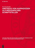 Aretaeus von Kappadozien als medizinischer Schriftsteller