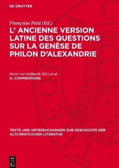 L' ancienne version latine des Questions sur la genèse de Philon d'Alexandrie, II., Commentaire