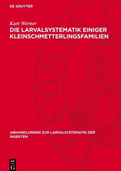 Cover Die Larvalsystematik einiger Kleinschmetterlingsfamilien
