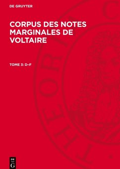 Corpus des Notes Marginales de Voltaire, Tome 3, D-F - Voltaire