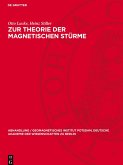 Zur Theorie der magnetischen Stürme Zur Theorie der magnetischen Stürme