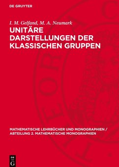 Unitäre Darstellungen der klassischen Gruppen - Gelfand, I. M.;Neumark, M. A.