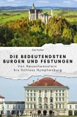 Die bedeutendsten Burgen und Festungen - Das perfekte Geschenk für Männer und Frauen zu Weihnachten und Geburtstag Die bedeutendsten Burgen und Festungen - Das perfekte Geschenk für Männer und Frauen zu Weihnachten und Geburtstag