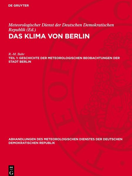 Das Klima von Berlin, Teil 1, Geschichte der meteorologischen Beobachtungen der Stadt Berlin