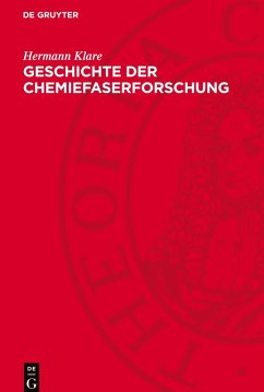 Geschichte der Chemiefaserforschung - Klare, Hermann