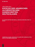 Katalog der arabischen alchemistischen Handschriften Deutschlands, [2], Handschriften der ehemals herzoglichen Bibliothek zu Gotha