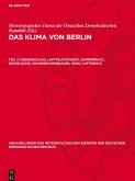 Das Klima von Berlin, Teil 3, Niederschlag, Luftfeuchtigkeit, Dampfdruck, Bewölkung, Sonnenscheindauer, Wind, Luftdruck