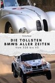 Die tollsten BMWs aller Zeiten - Das perfekte Geschenk für Männer und Frauen zu Weihnachten und Geburtstag