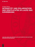 Intensität und Polarisation des Zenitlichtes im Laufe der Dämmerung