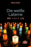 Die weiße Laterne Die weiße Laterne