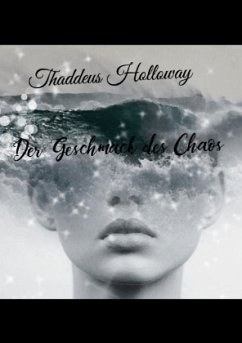 Der Geschmack des Chaos - Holloway, Thaddeus